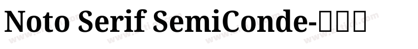 Noto Serif SemiConde字体转换 Noto Serif SemiConde字体转换